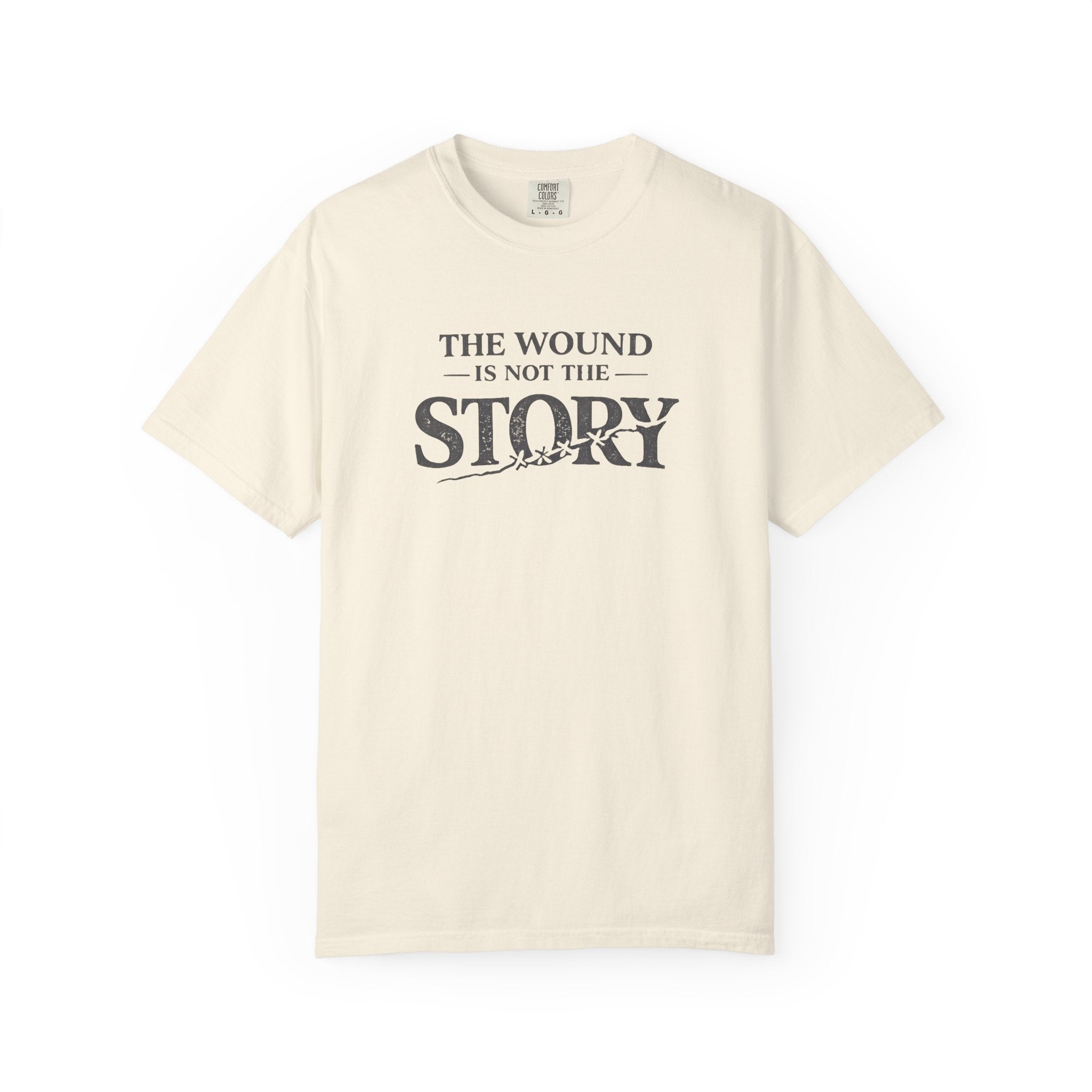 The Wound Is Not The Story T-Shirt