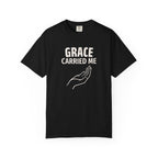 Grace Carried Me T-Shirt