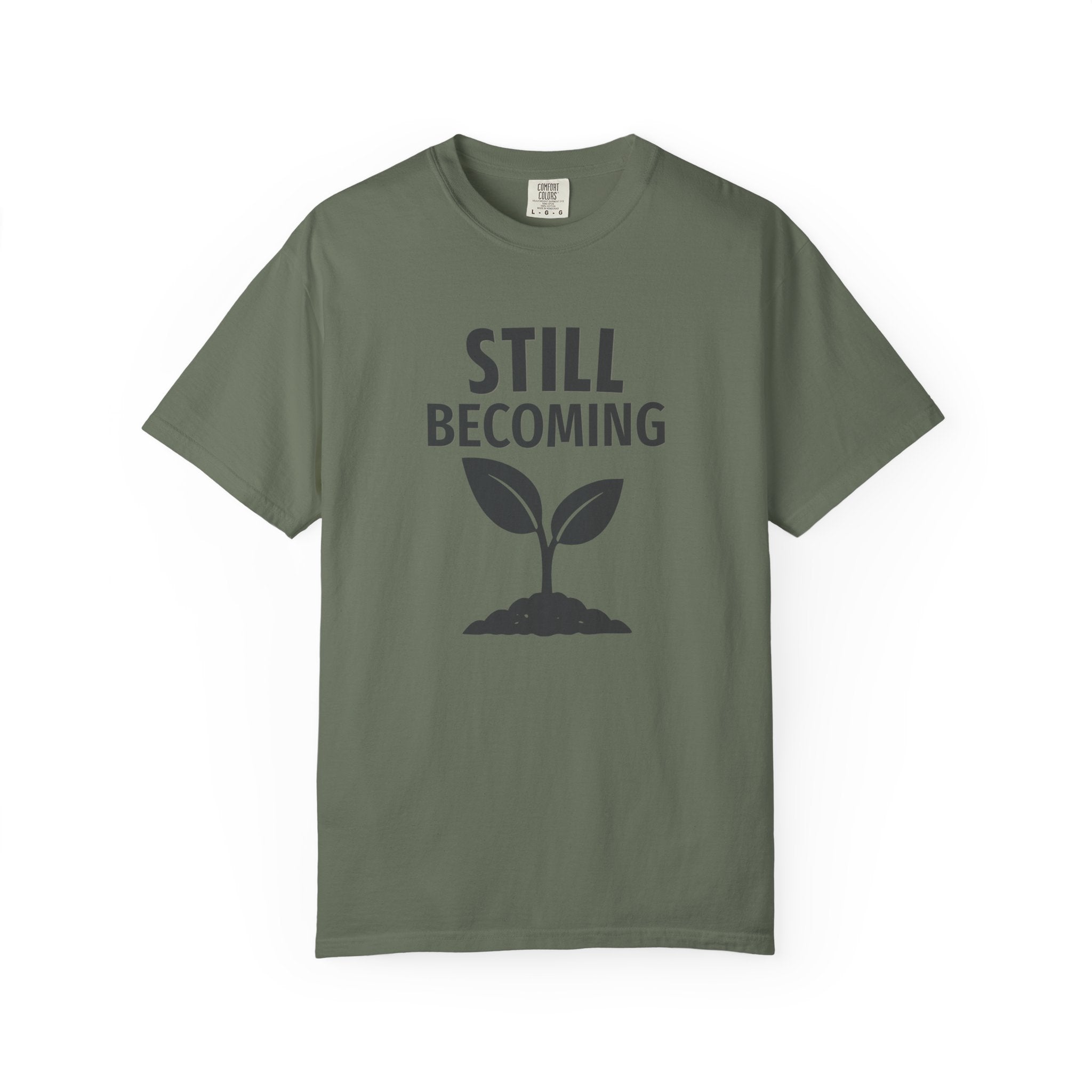 Still Becoming T-Shirt