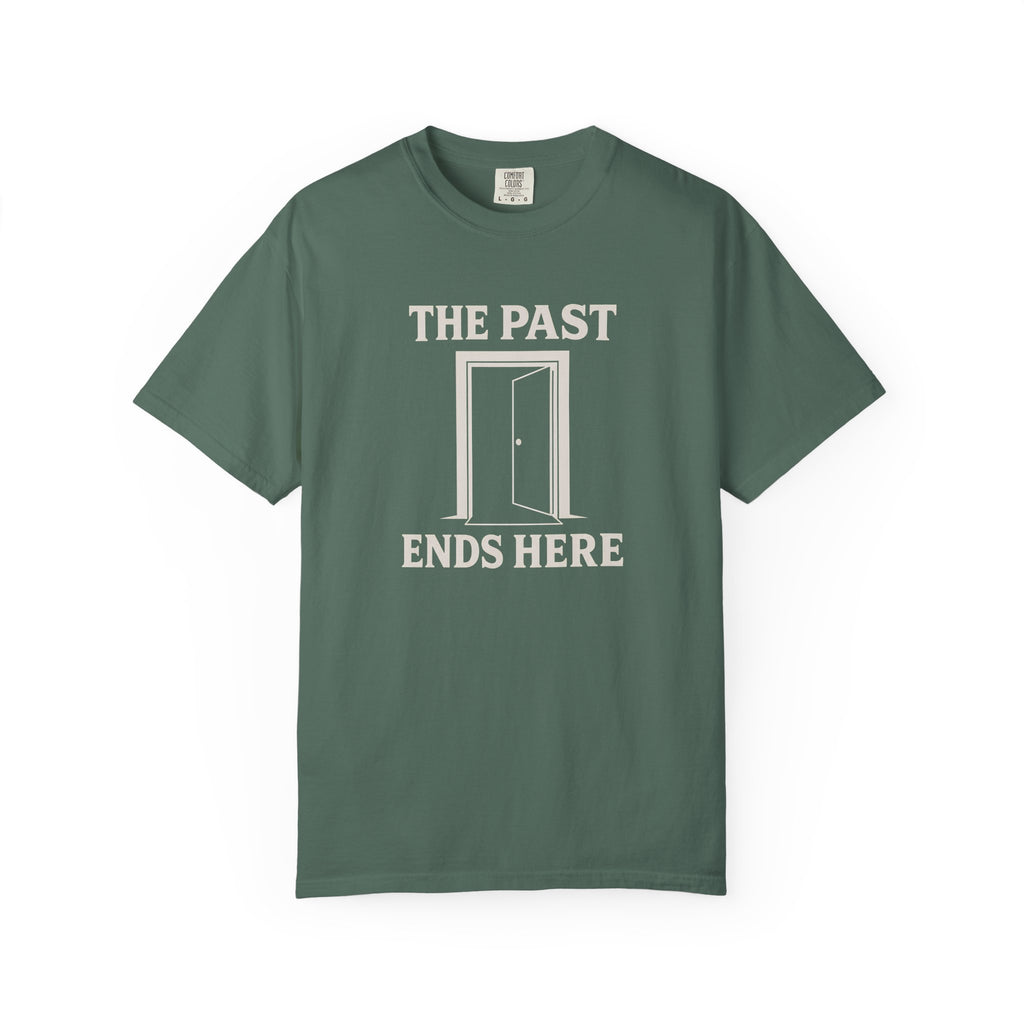 The Past Ends Here T-Shirt