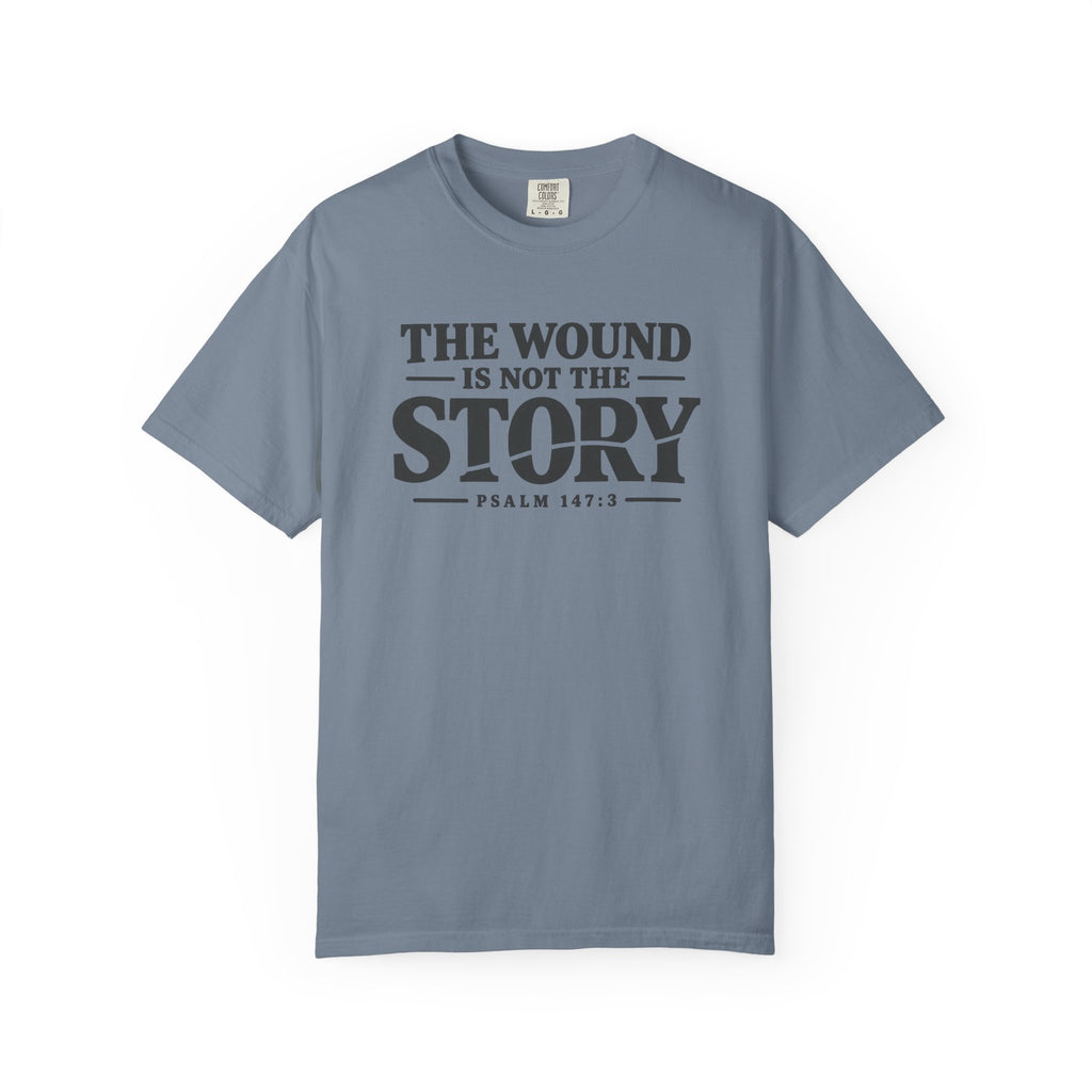 The Wound Is Not The Story T-Shirt