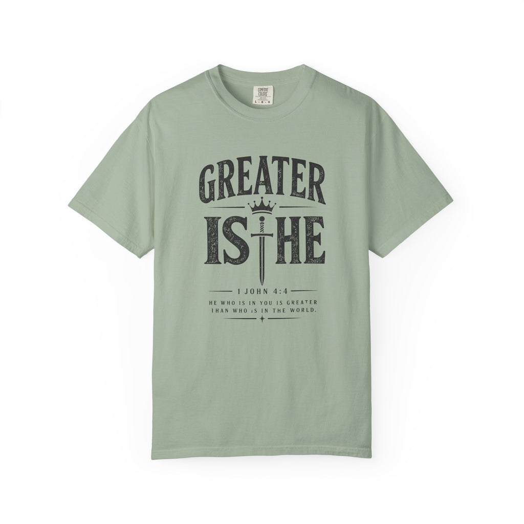 Greater Is He T-Shirt