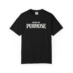 Path Of Purpose T-Shirt