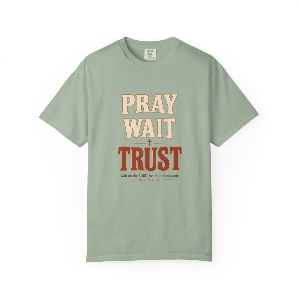 Pray Wait Trust T-Shirt