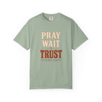 Pray Wait Trust T-Shirt
