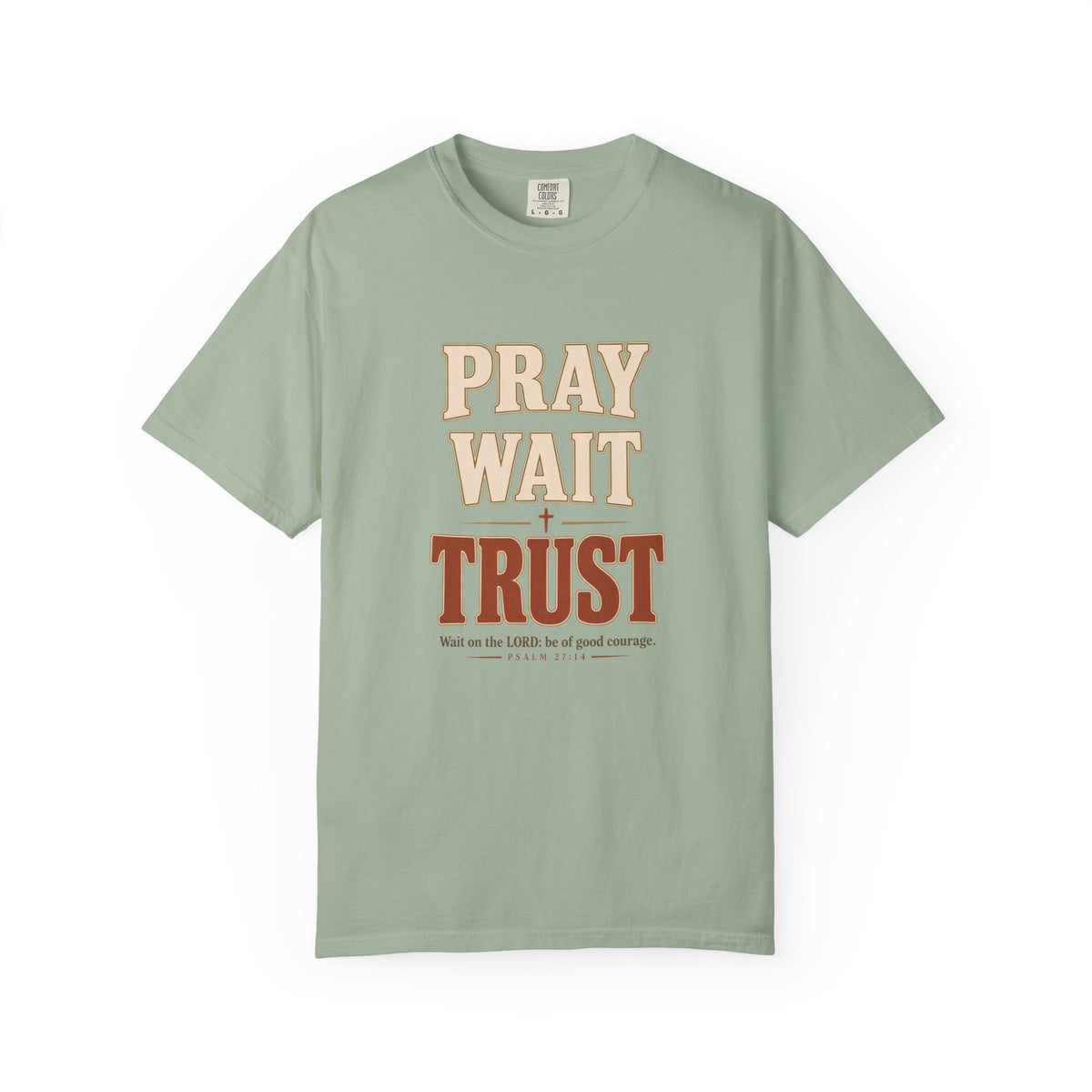 Pray Wait Trust T-Shirt