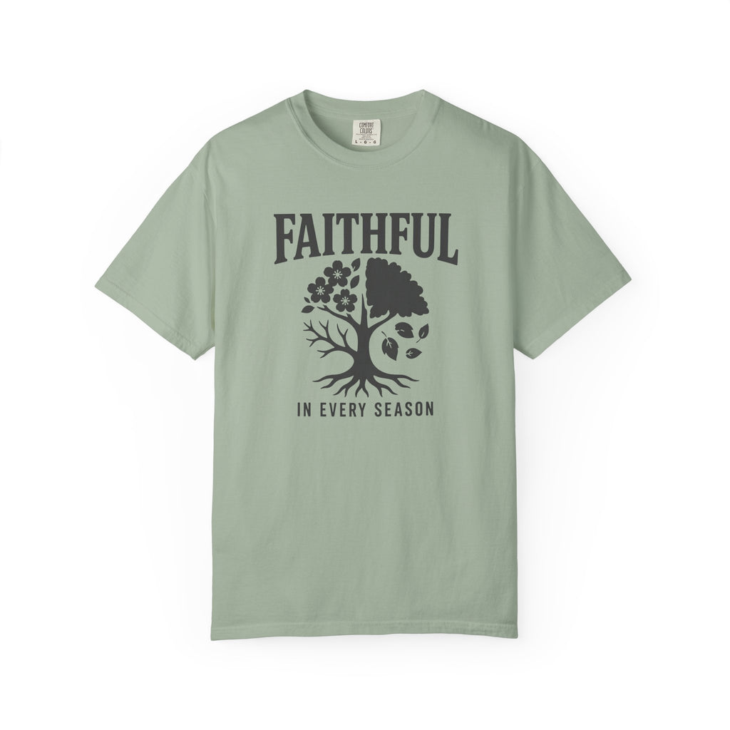 Faithful In Every Season T-Shirt