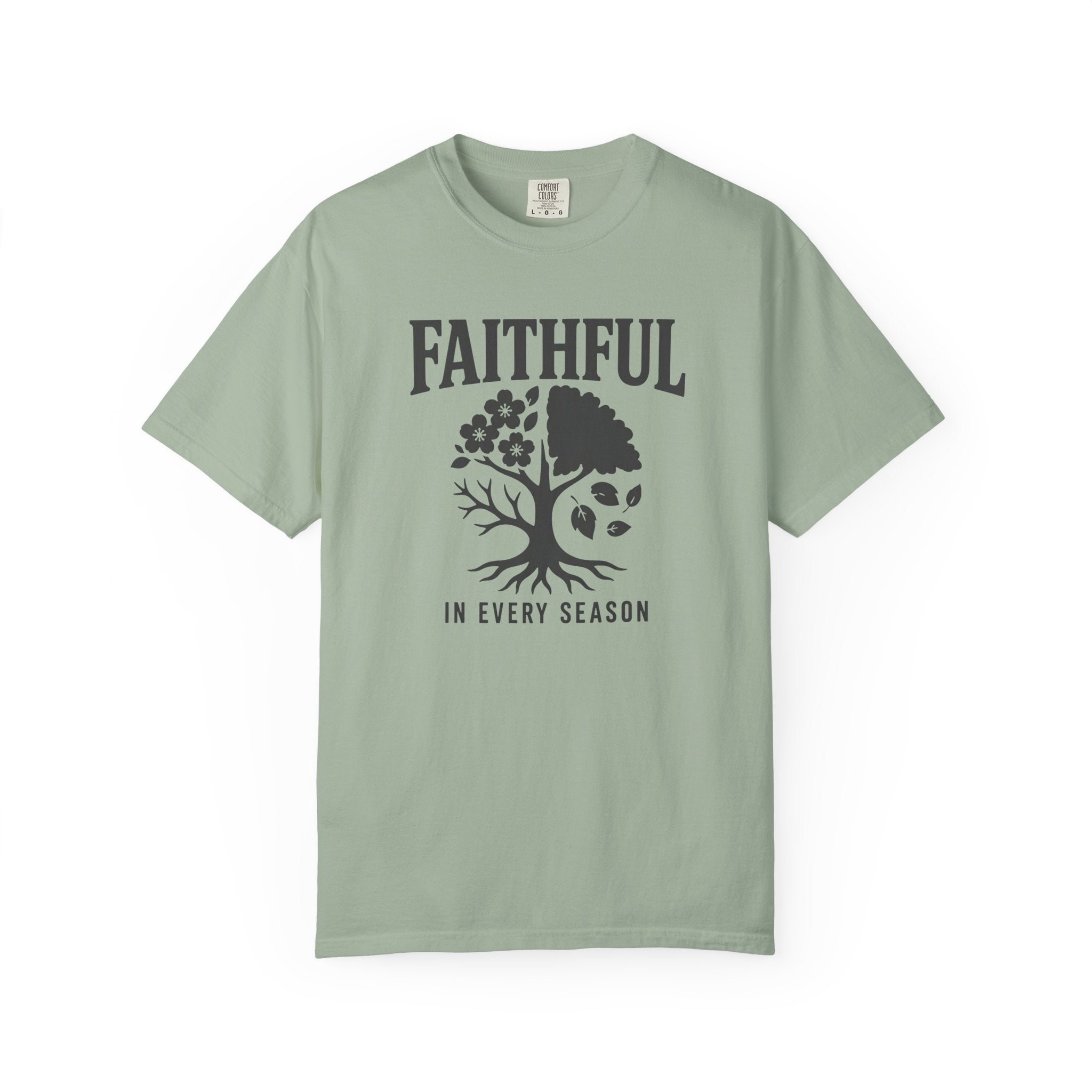 Faithful In Every Season T-Shirt