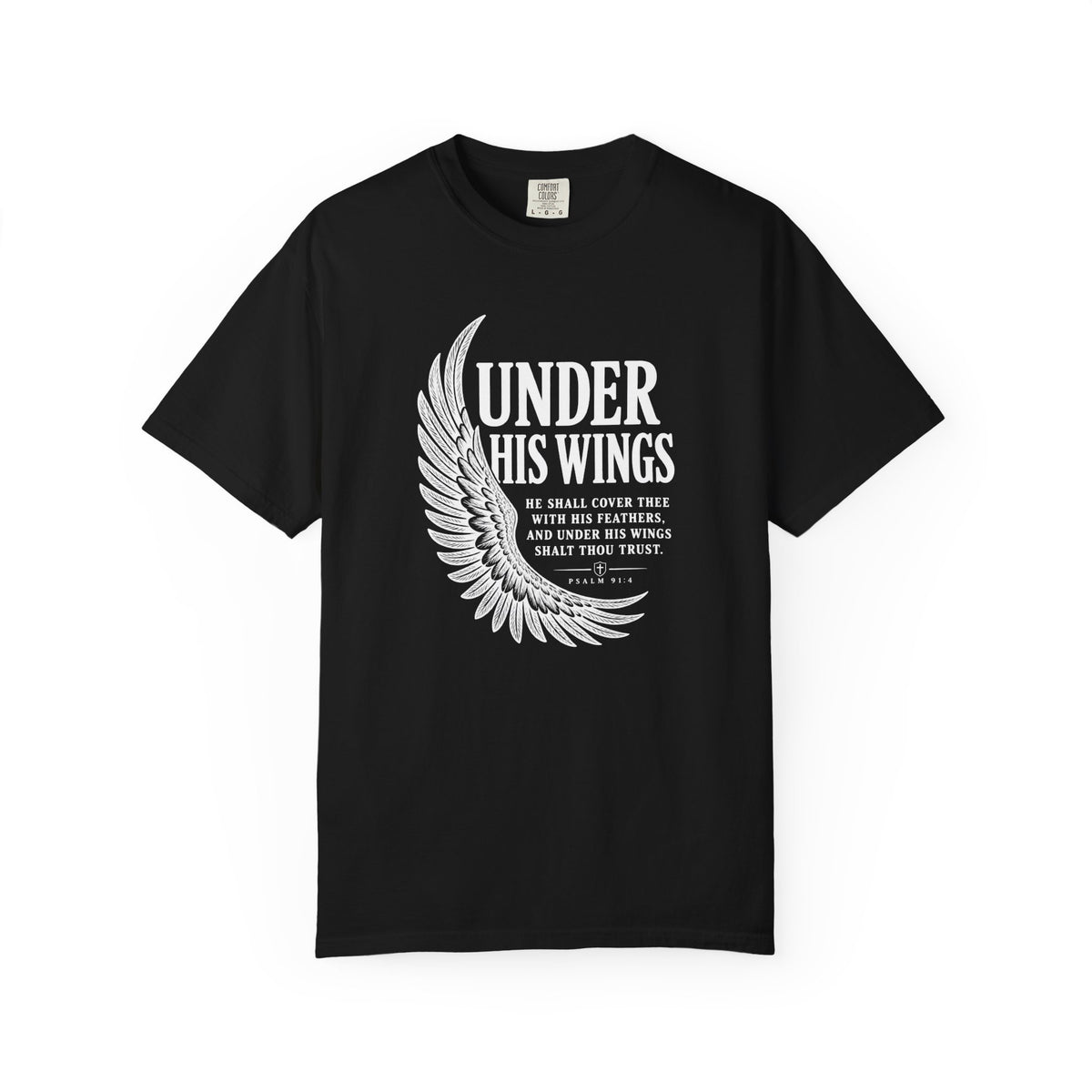 Under His Wings Psalm 91 T-Shirt