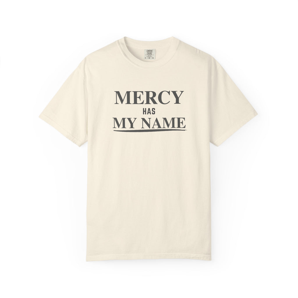 Mercy Has My Name T-Shirt