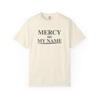 Mercy Has My Name T-Shirt