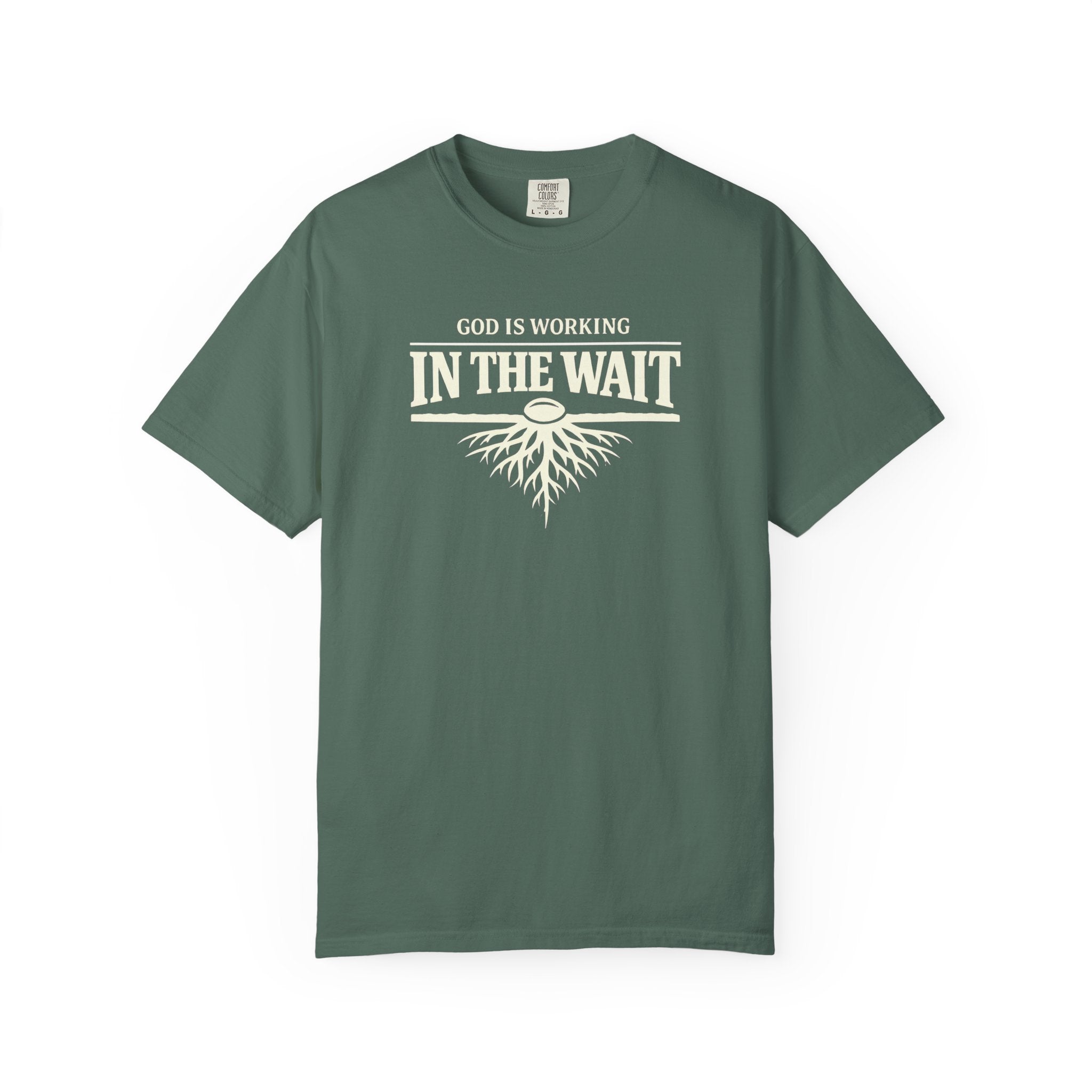 God Is Working In The Wait T-Shirt