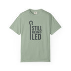 Still Being Led T-Shirt