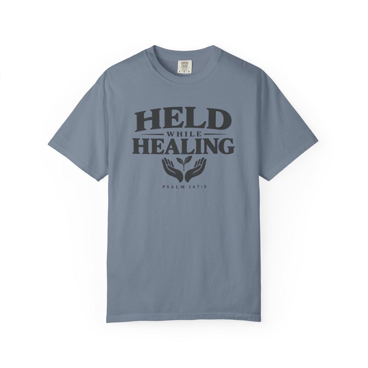 Held While Healing T-Shirt