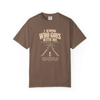 I Know Who Goes With Me T-Shirt