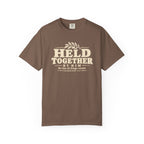 Held Together By Him T-Shirt