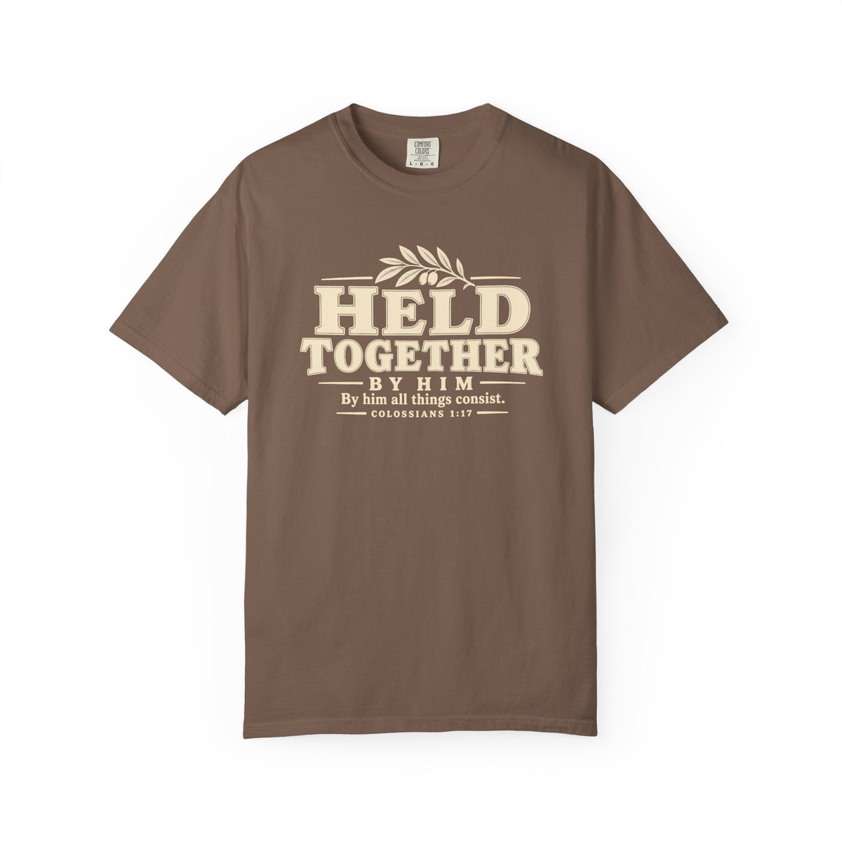 Held Together By Him T-Shirt