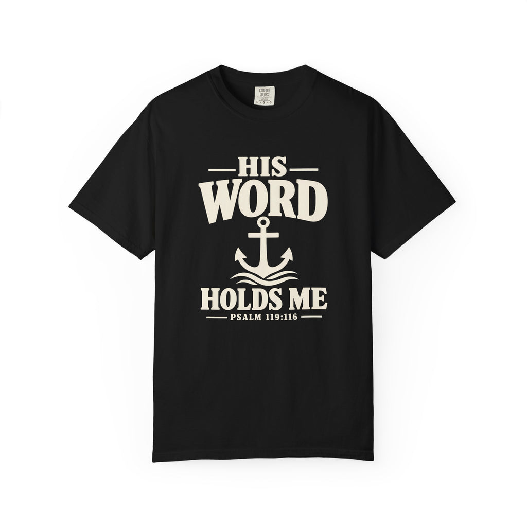 His Word Holds Me T-Shirt