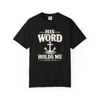 His Word Holds Me T-Shirt