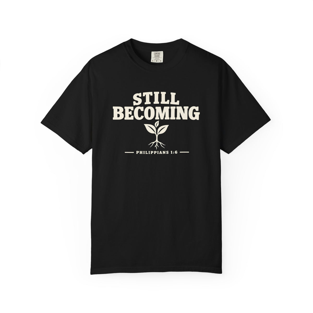 Still Becoming T-Shirt