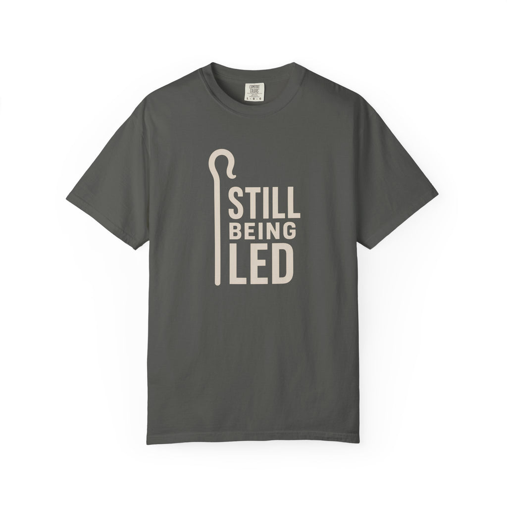 Still Being Led T-Shirt
