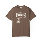 The Promise Isn't Late T-Shirt