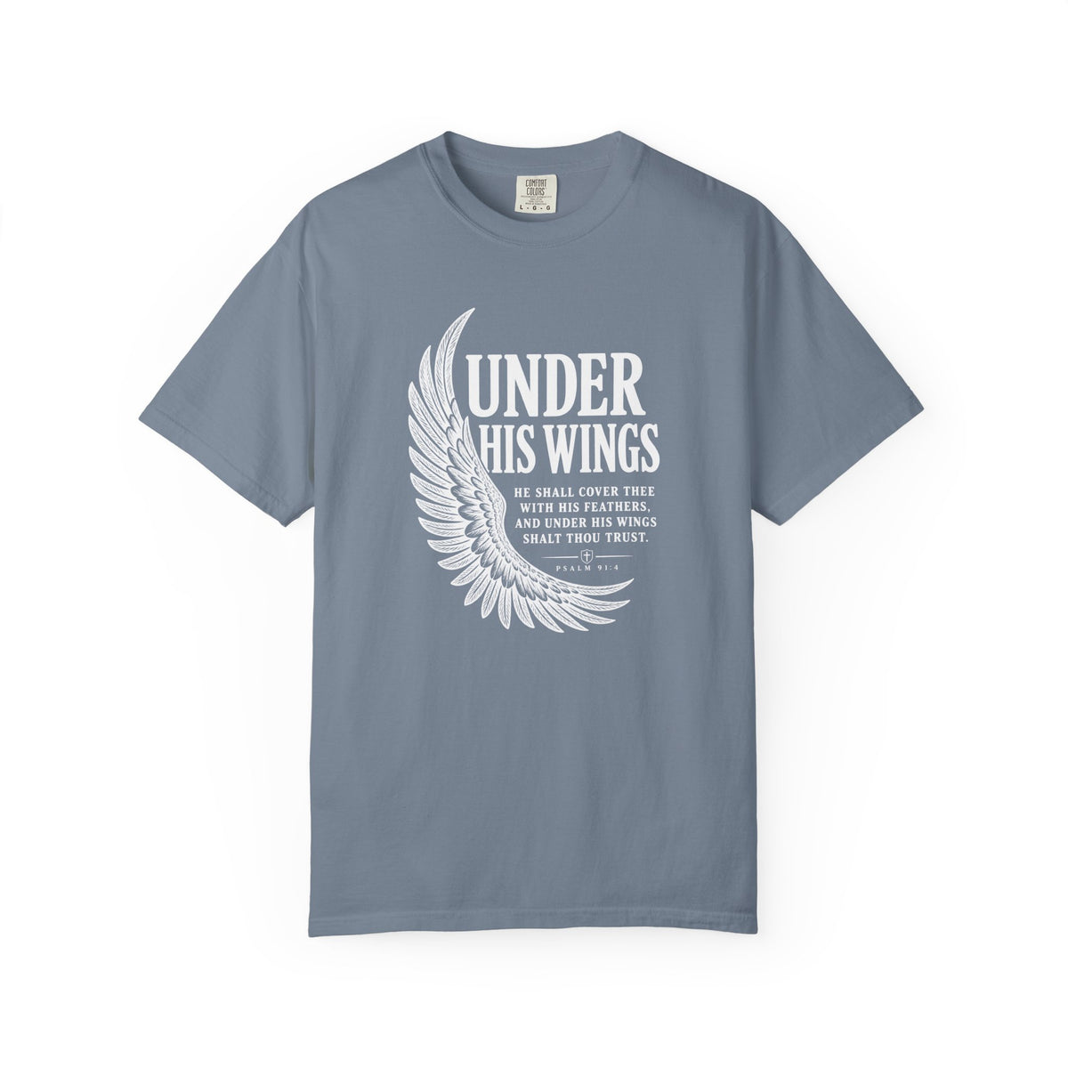 Under His Wings Psalm 91 T-Shirt