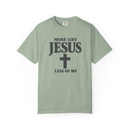 More Like Jesus T-Shirt
