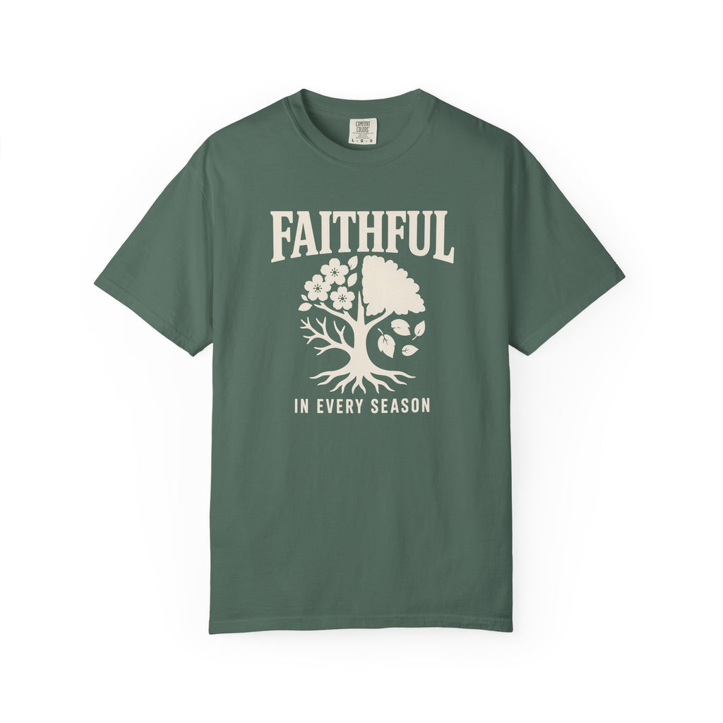 Faithful In Every Season T-Shirt
