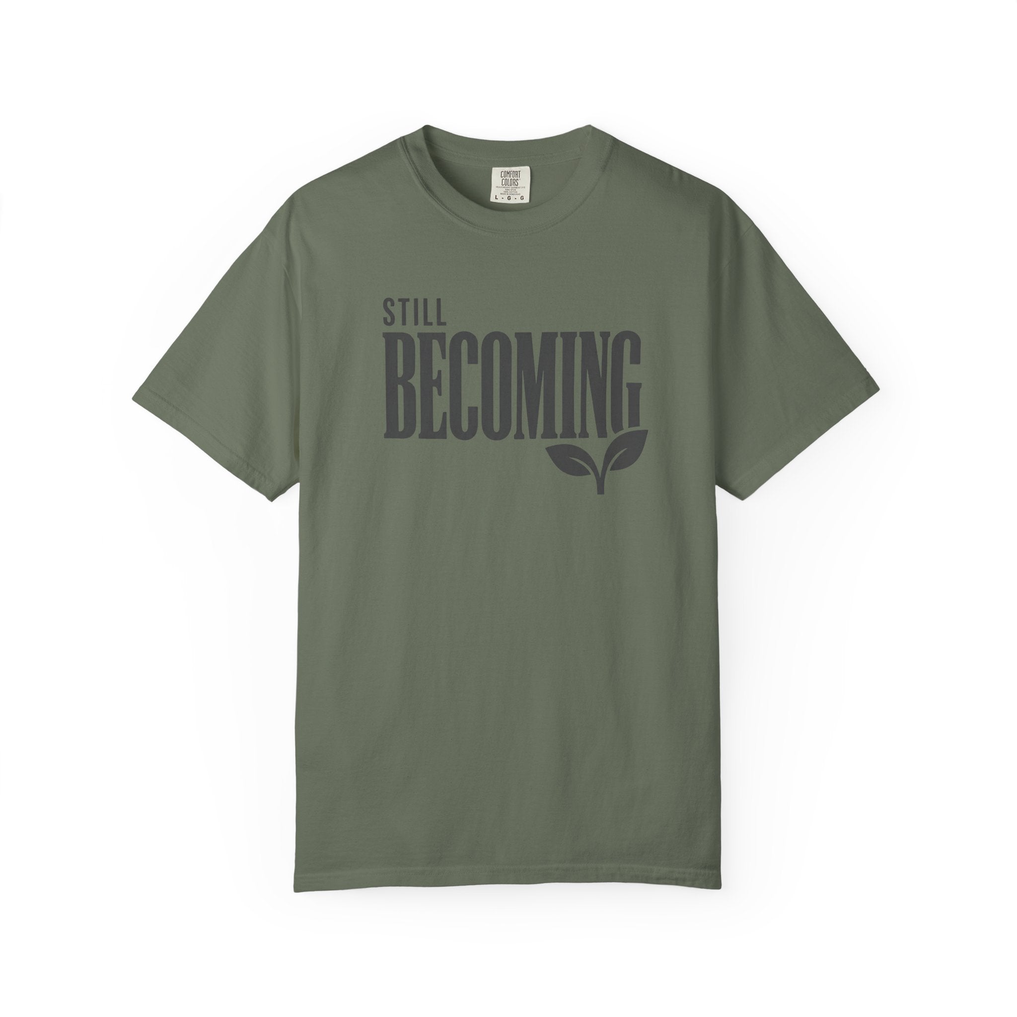 Still Becoming T-Shirt