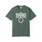 He Finishes What He Starts T-Shirt