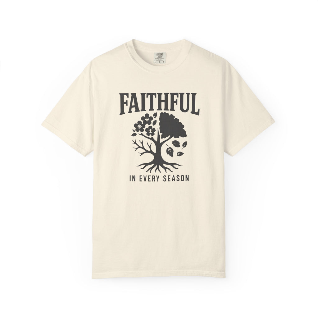 Faithful In Every Season T-Shirt