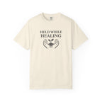 Held While Healing T-Shirt