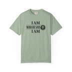 I AM Who He Says I AM T-Shirt