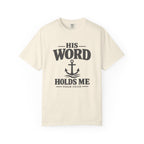 His Word Holds Me T-Shirt