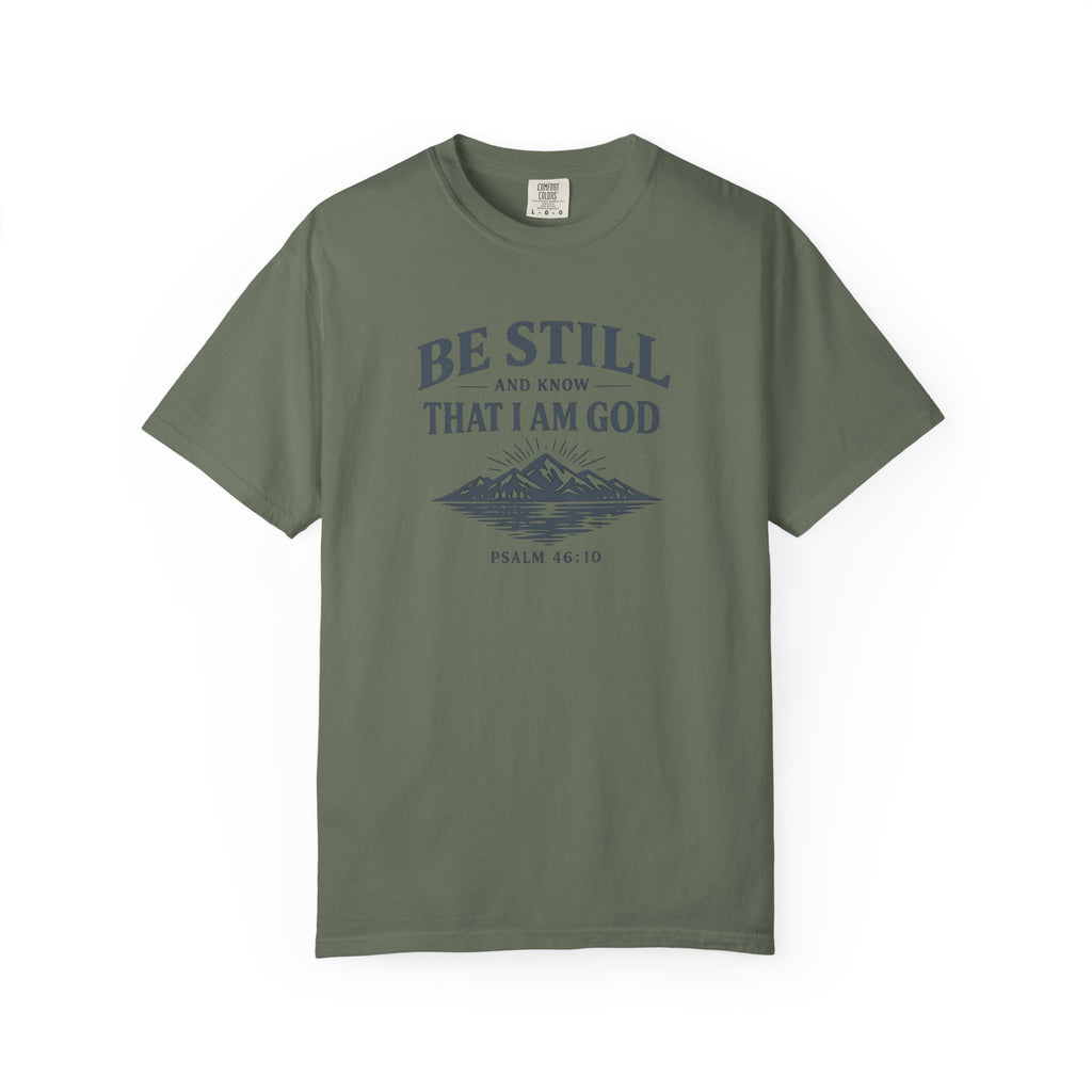 Be Still And Know That I Am GOD T-Shirt