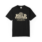 Held Together By Him T-Shirt