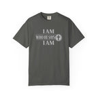 I AM Who He Says I AM T-Shirt