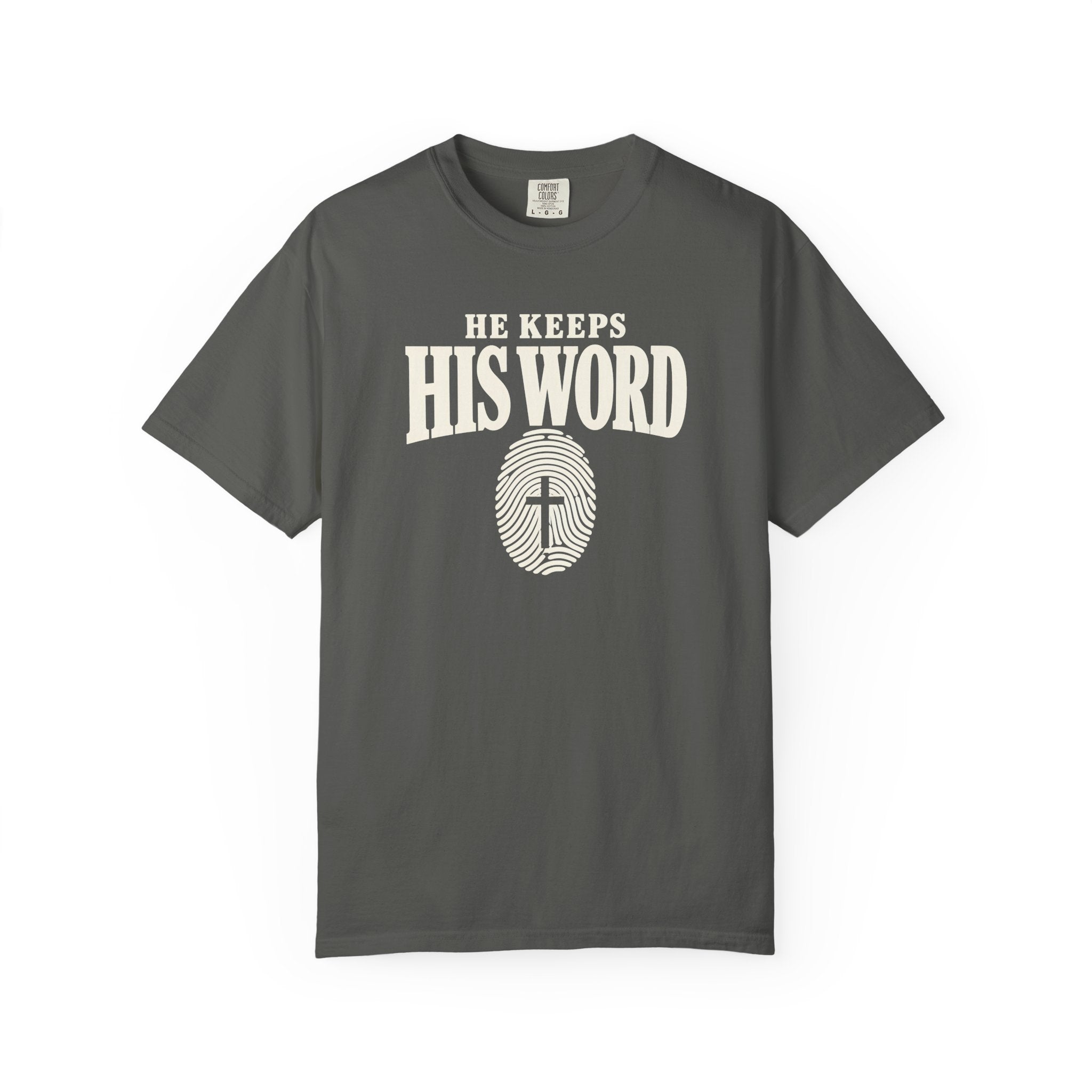 He Keeps His Word T-Shirt