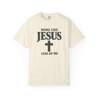 More Like Jesus T-Shirt