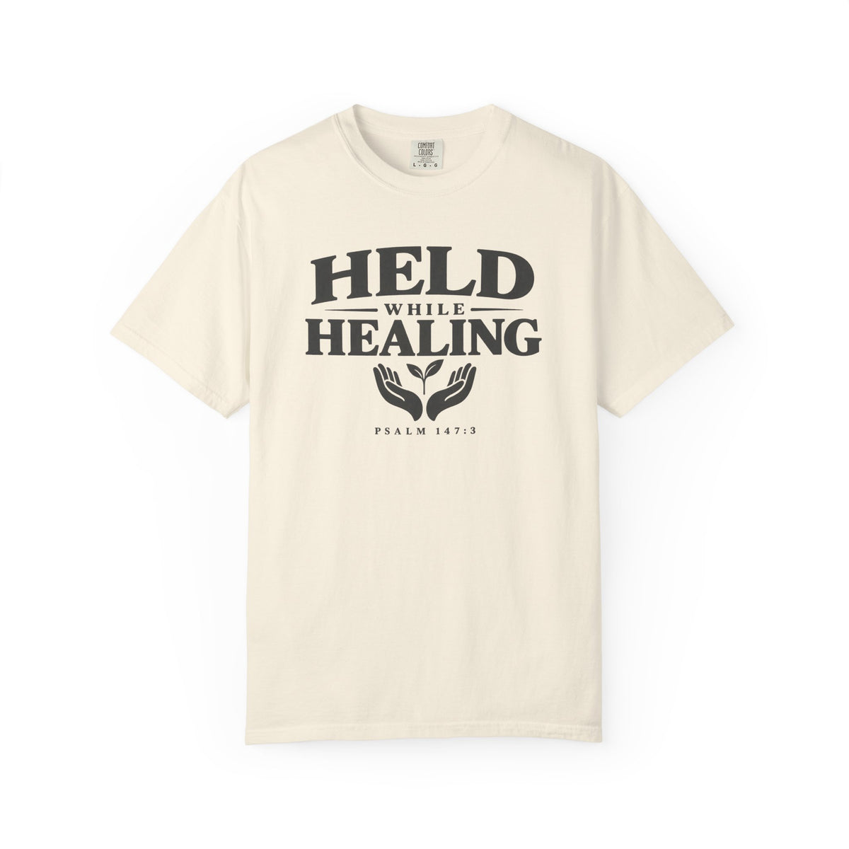 Held While Healing T-Shirt