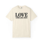 Love Looks Like Jesus T-Shirt