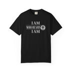 I AM Who He Says I AM T-Shirt