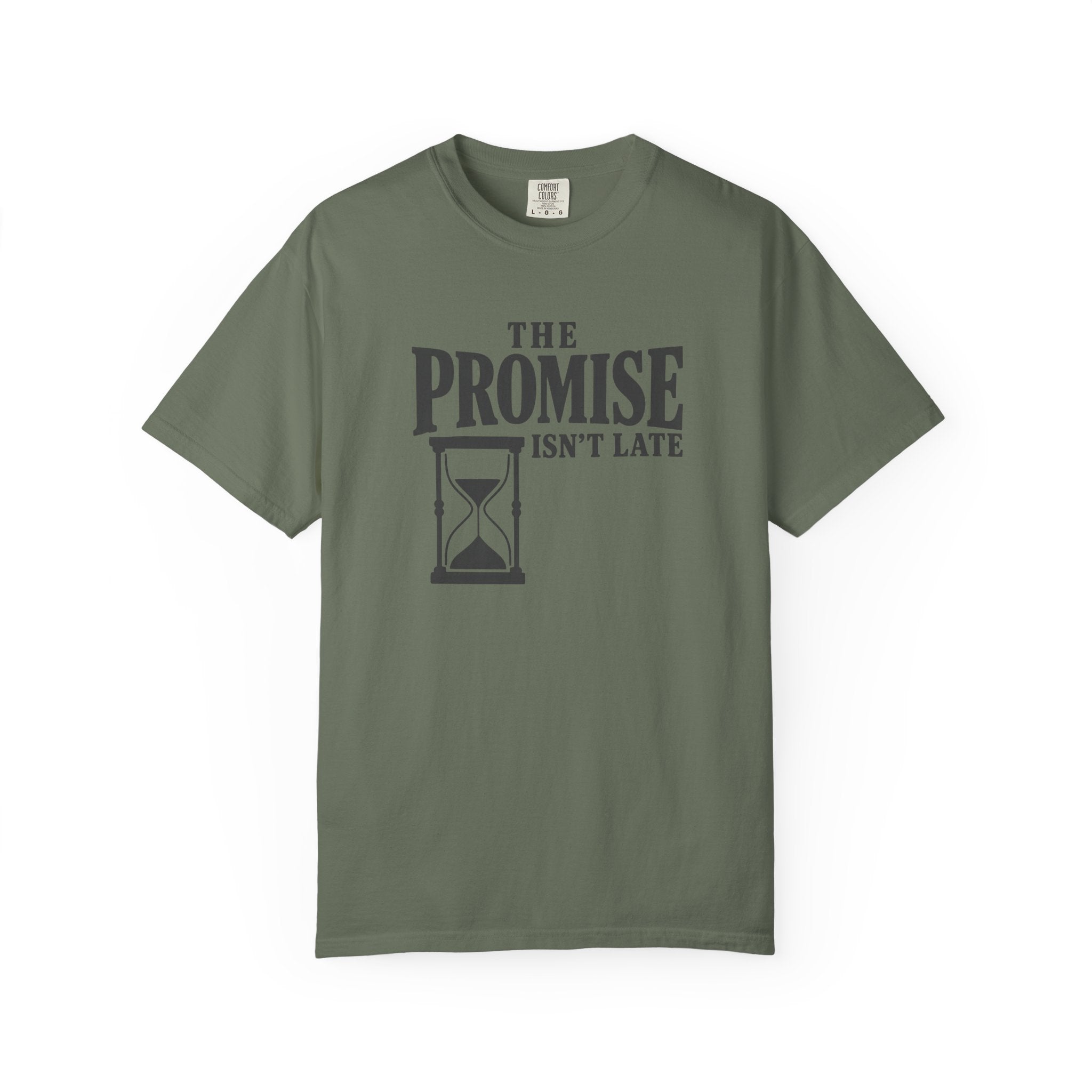 The Promise Isn't Late T-Shirt