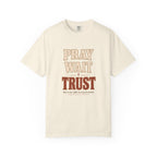 Pray Wait Trust T-Shirt
