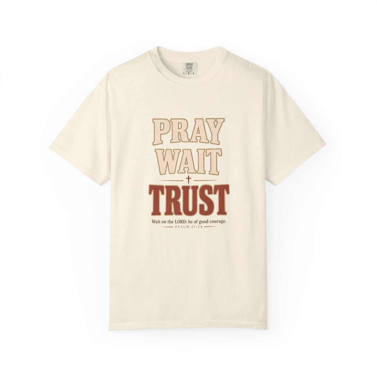 Pray Wait Trust T-Shirt