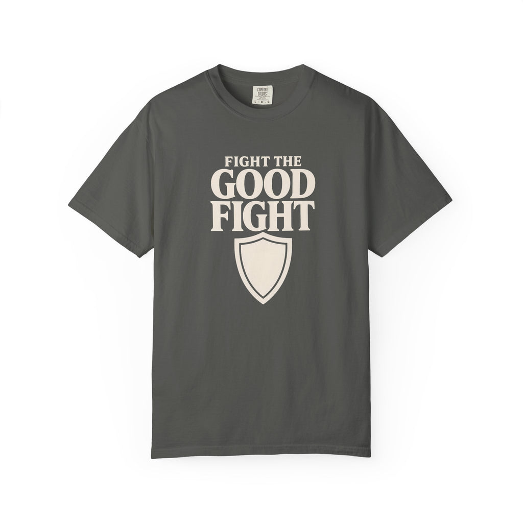 Fight The Good Fight T-Shirt