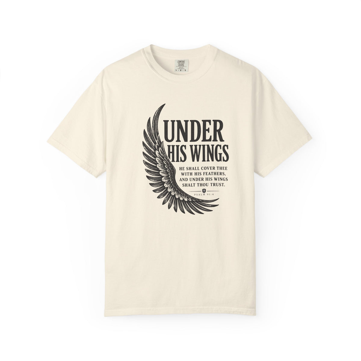 Under His Wings Psalm 91 T-Shirt