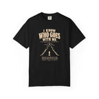 I Know Who Goes With Me T-Shirt