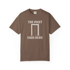 The Past Ends Here T-Shirt